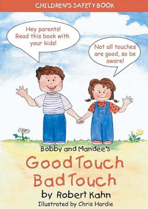 Reviewing: Bobby and Mandee's Good Touch Bad Touch by Robert Kahn