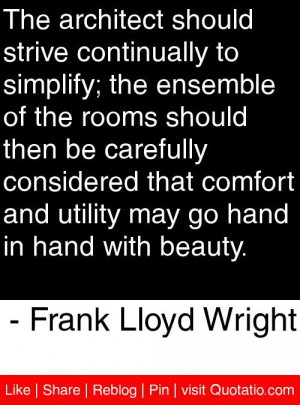 ... go hand in hand with beauty. - Frank Lloyd Wright #quotes #quotations