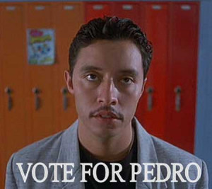 vote for pedro all your wildest dreams will come true