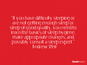difficulty sleeping or are not getting enough sleep or sleep of good ...