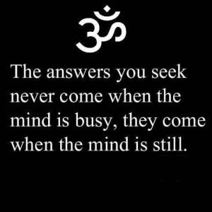 The answer comes when you are not thinking about it. .