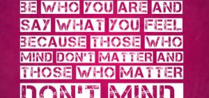 ... those-who-mind-dont-matter-and-those-who-matter-dont-mind-720x340.jpg