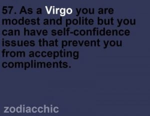 Virgo Quotes I am a true virgo!