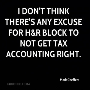 ... Excuse For H&R Block To Not Get Tax Accounting Right. - Mark Cheffers