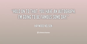 quote-Haywood-Nelson-hold-on-to-that-you-have-an-26595.png