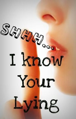 shhh i know your lying copyright all rights reserved aug 12 2011 i ...