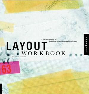 Layout Workbook: A Real-World Guide to Building Pages in Graphic ...