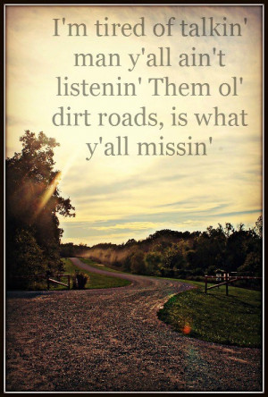 Dirt Road Anthem- Jason Aldean Reminds me of the dirt roads my friends ...