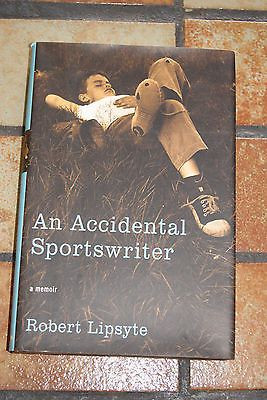 ... Accidental Sportswriter : A Memoir by Robert Lipsyte (2011, Hardcover