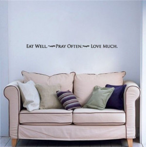 Eat Well Pray Often Love Much Quote Vinyl Home Decoration Wall Sticker