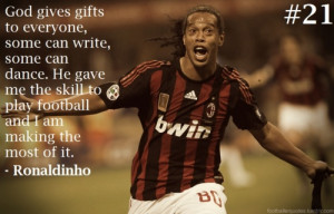 Ronaldinho Quotes About Soccer