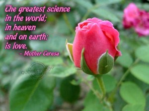 ... www.pictures88.com/quotes/love-quotes/the-greatest-science-is-love