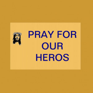 yard_sign_pray_for_our_heros-r93a8fadc9f564f2382ef2b001486d102_fomuw ...