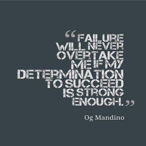 Have gritty determination in order to attain your dreams...
