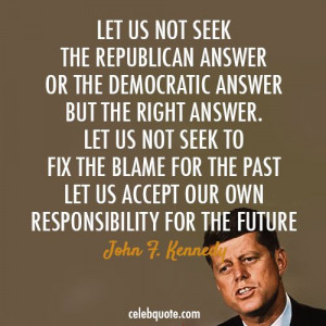 john f kennedy quotes | John F. Kennedy Quote (About responsibility ...