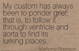 ... Ventricle And Aorta To Find Its Lurking Places. - Marilynne Robinson