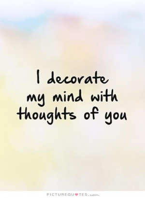 ... Quotes Thinking Of You Quotes Positive Thinking Quotes Mind Quotes