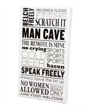 Man Cave' Sign. Notice it doesnt say: Fart freely. Make slight ...