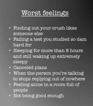 Worst feelings