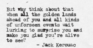 This quote is from the book “On The Road.” They are making a film ...