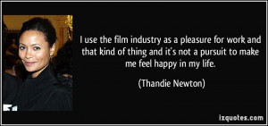 use the film industry as a pleasure for work and that kind of thing ...