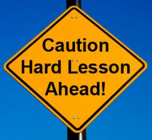 On Learning Hard Life Lessons