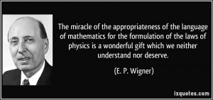 the appropriateness of the language of mathematics for the formulation ...