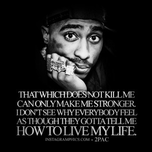 Tupac Weed Quotes Kill me 2pac quote graphic
