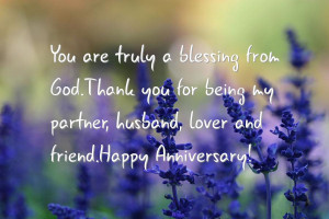 are truly a blessing from God.Thank you for being my partner, husband ...