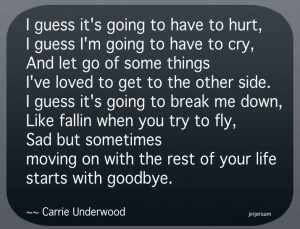 ... to Have to Hurt,I Guess I’m Going to Have to Cry ~ Goodbye Quote