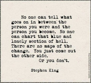 Stephen King. Quote. Life.