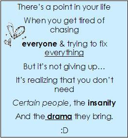 There's a point in your life when you get tired of chasing everyone ...