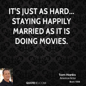 tom-hanks-tom-hanks-its-just-as-hard-staying-happily-married-as-it-is ...