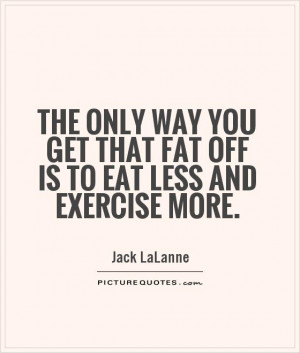 quotes eating without getting fat quotes
