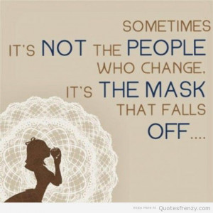 ... people fake mask quotes images for reality of fake peoples masking