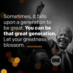 Sometimes it falls upon a generation to be great. You can be that ...
