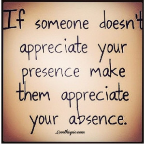 Appreciate appreciate someone life quote quotes life quote…exactly ...