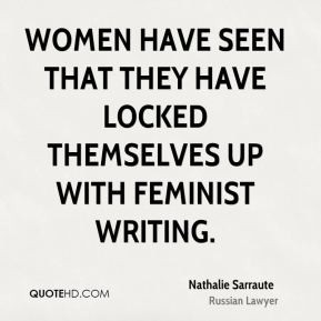 Nathalie Sarraute - Women have seen that they have locked themselves ...