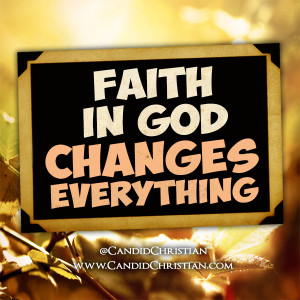 Quotes About Faith In God During Hard Times Faith in god changes