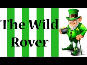 St. Paddy/Patrick's Special: The Wild Rover