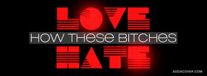 Love How These Bitches Hate (Red) Facebook Cover