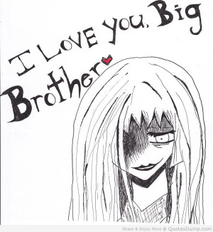 Love You Big Brother Quotes I love you. big brother.
