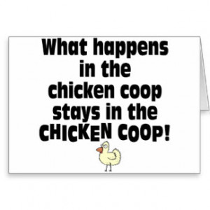 What Happens in the Chicken Coop Greeting Cards