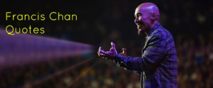 Prayer Quote – Francis Chan