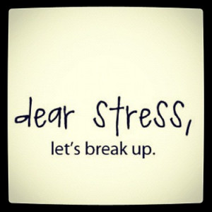 dear-stress-lets-break-up