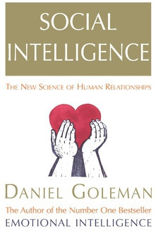 Daniel Goleman – Social Intelligence: The New Science of Human ...