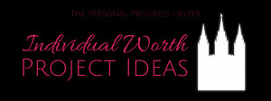 Individual Worth Project Ideas