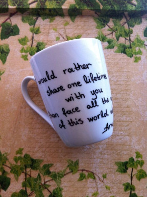 The Lord of the Rings Mug - Arwen quote can make these?The Lord, Rings ...