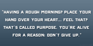 Having a rough morning? Place your hand over your heart… feel that ...