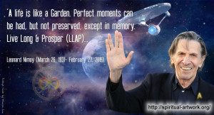 191.-Leonard-Nimoy-A-life-is-like-a-garden.-Perfect-moments-can-be-had ...